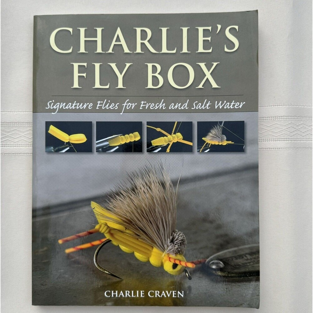 Charlie's Fly Box: Signature Flies for Fresh and Salt Water SIGNED by Author
